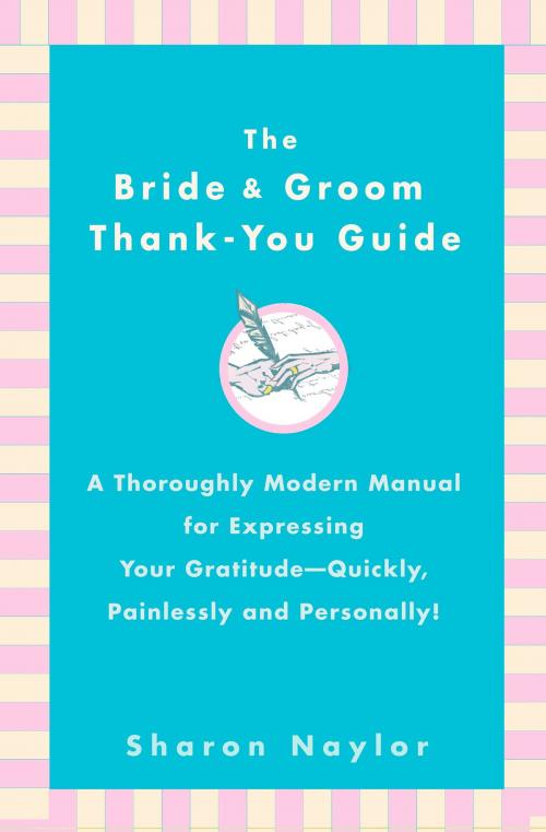 Cover of the book The Bride & Groom Thank-You Guide by Sharon Naylor, Penguin Publishing Group