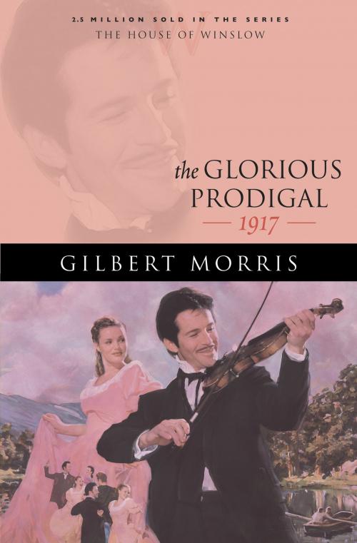 Cover of the book Glorious Prodigal, The (House of Winslow Book #24) by Gilbert Morris, Baker Publishing Group