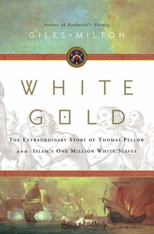 Cover of the book White Gold by Giles Milton, Farrar, Straus and Giroux