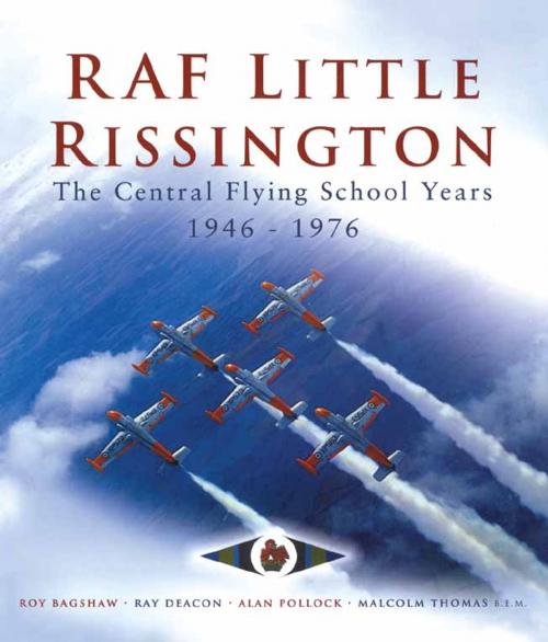 Cover of the book RAF Little Rissington by R. Deacon, A. Pollock, M. Thomas, R. Bagshaw, Pen and Sword