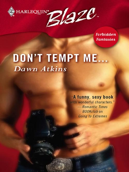 Cover of the book Don't Tempt Me... by Dawn Atkins, Harlequin