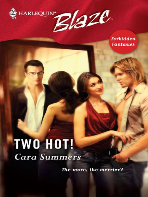 Cover of the book Two Hot! by Cara Summers, Harlequin