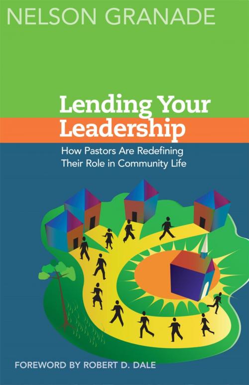 Cover of the book Lending Your Leadership by Nelson Granade, Rowman & Littlefield Publishers