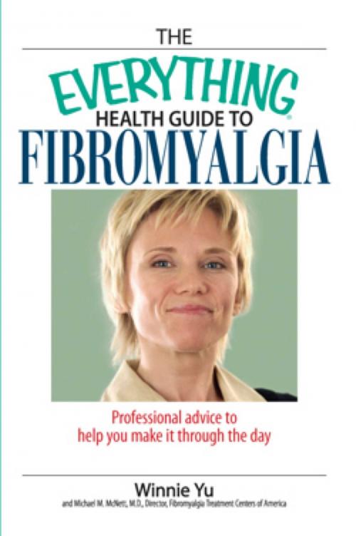 Cover of the book The Everything Health Guide to Fibromyalgia by Winnie Yu, Michael McNett, Adams Media