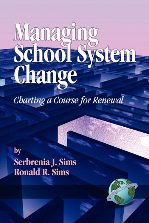 Cover of the book Managing School System Change by Serbrenia J. Sims, Information Age Publishing