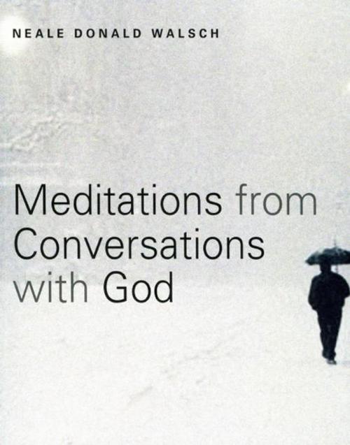 Cover of the book Meditations from Conversations With God by Neale Donald Walsch, Hampton Roads Publishing