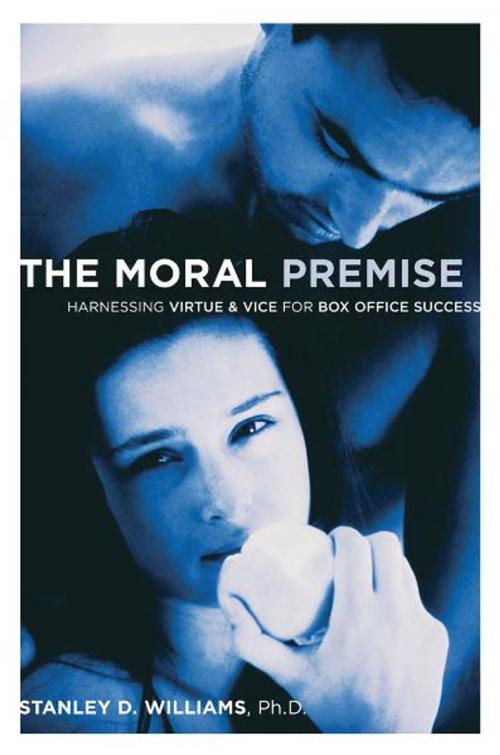 Cover of the book The Moral Premise by Stanley D Williams, Michael Wiese Productions