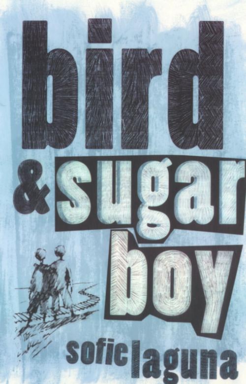 Cover of the book Bird and Sugar Boy by Sofie Laguna, Penguin Random House Australia