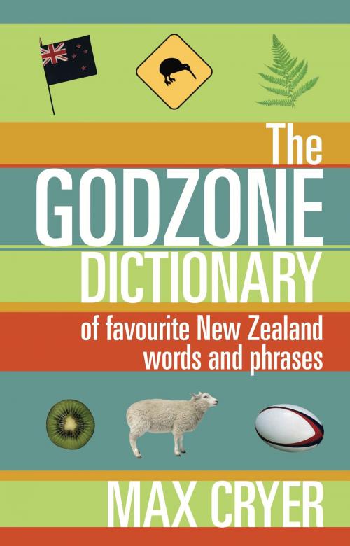 Cover of the book The Godzone Dictionary by Max Cryer, Exisle Publishing