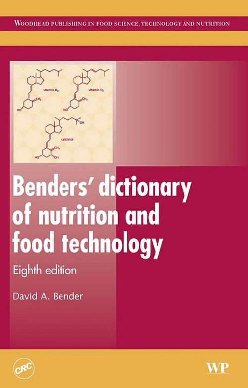 Cover of the book Benders’ Dictionary of Nutrition and Food Technology by D A Bender, Elsevier Science