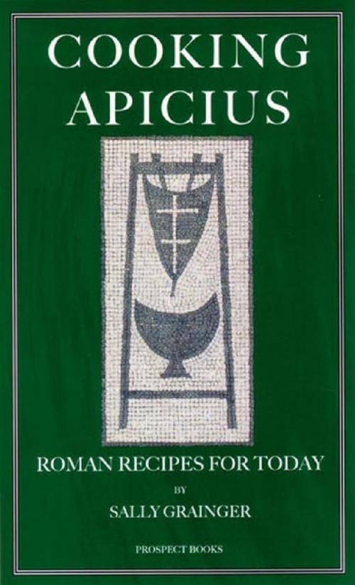 Cover of the book Cooking Apicius by Apicius, Marion Boyars