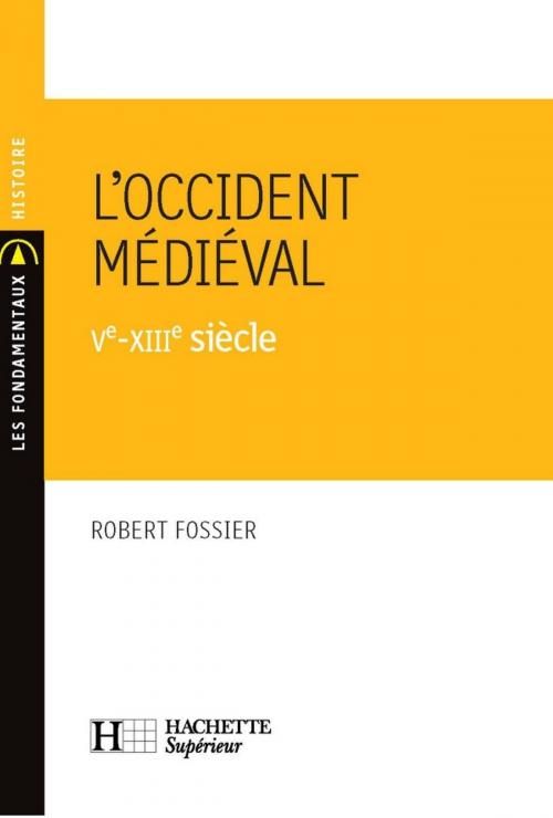 Cover of the book L'Occident médiéval - Ve - XIIIe siècle by Robert Fossier, Hachette Éducation