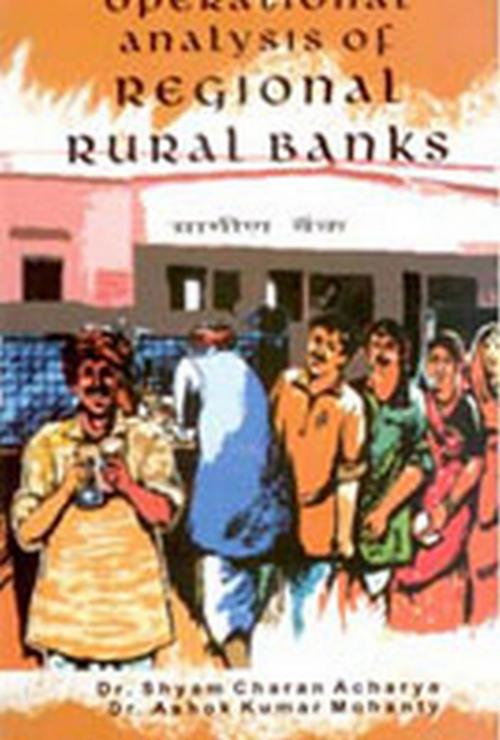 Cover of the book Operational Analysis of Regional Rural Banks by S. C. Acharya, A. K. Mohanty, Kalpaz Publications