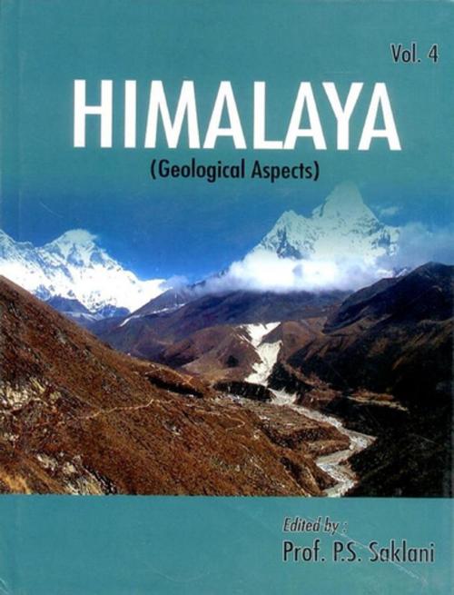 Cover of the book Himalaya (Geological Aspects) Vol 4 by P. S. Saklani, Satish Serial Publishing House