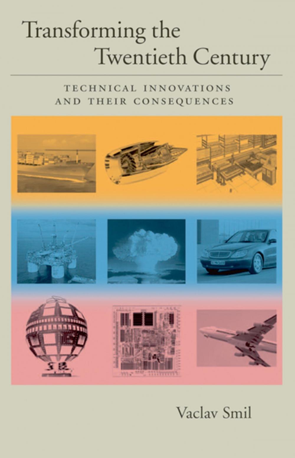 Big bigCover of Transforming the Twentieth Century:Technical Innovations and Their Consequences