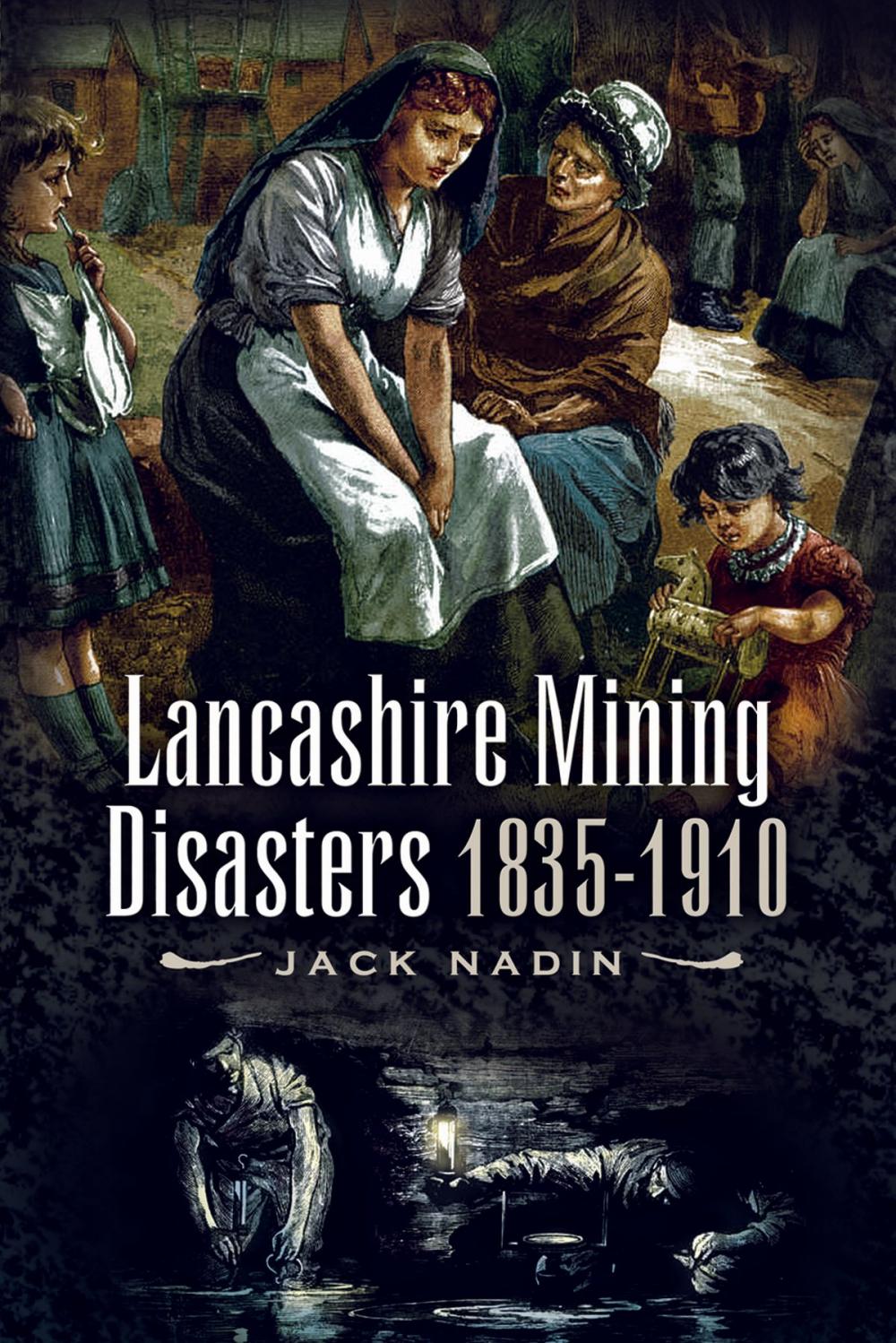 Big bigCover of Lancashire Mining Disasters 1835-1910