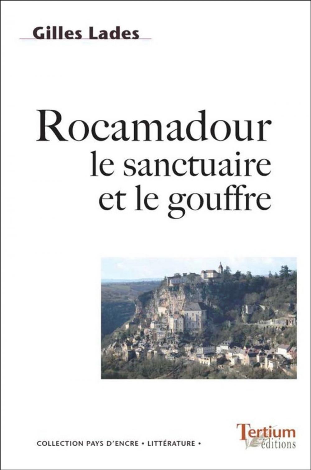 Big bigCover of Rocamadour le sanctuaire et le gouffre