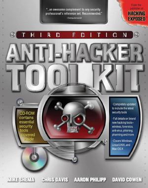 Cover of the book Anti-Hacker Tool Kit, Third Edition by John Pyecha, Shane Yount, Seth Davies, Anna Versteeg