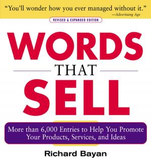 bigCover of the book Words that Sell, Revised and Expanded Edition : The Thesaurus to Help You Promote Your Products, Services, and Ideas: The Thesaurus to Help You Promote Your Products, Services, and Ideas by 