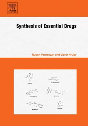 Cover of the book Synthesis of Essential Drugs by Vimal Saxena, Michel Krief, OMV Exploration and Production GmbH, Vienna, Austria, Ludmila Adam