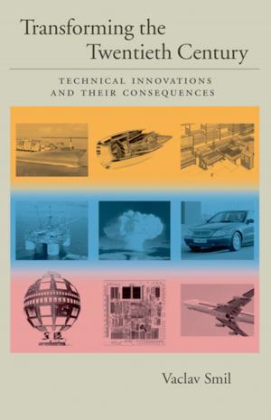 Cover of Transforming the Twentieth Century:Technical Innovations and Their Consequences