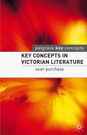 bigCover of the book Key Concepts in Victorian Literature by 