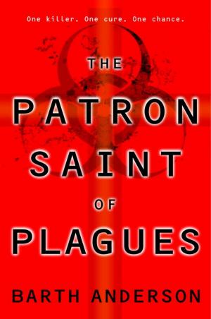Cover of the book The Patron Saint of Plagues by Keri Arthur
