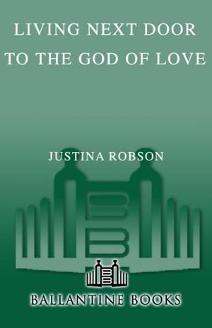 Cover of the book Living Next Door to the God of Love by Anne Perry