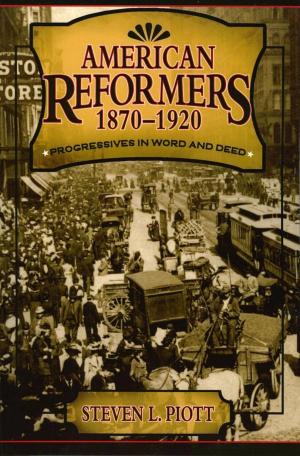 Cover of the book American Reformers, 1870–1920 by Cheryl J. Duncan, Erika Day Peterson
