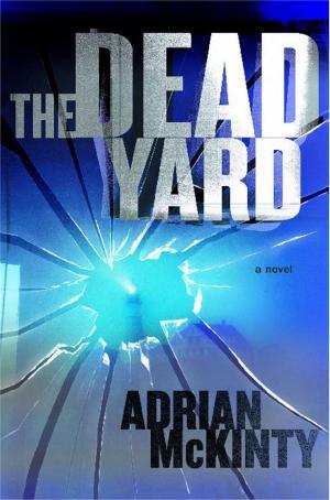 Cover of the book The Dead Yard by Ivan Doig