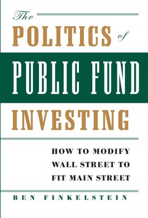 Cover of the book The Politics of Public Fund Investing by M. J. Rose