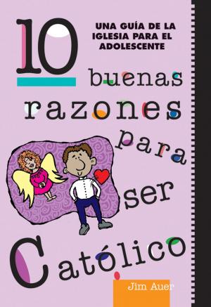Cover of the book 10 buenas razones para ser católico by Randy Hain
