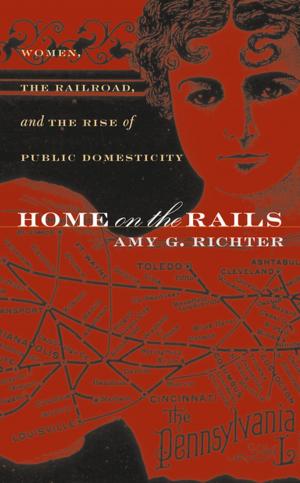 Cover of the book Home on the Rails by Douglas K. Miller