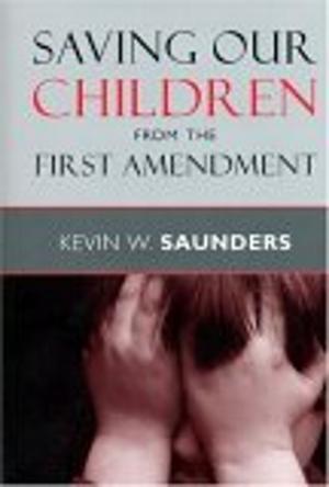 Cover of the book Saving Our Children from the First Amendment by Ann C. McGinley