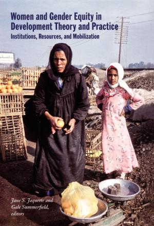 Cover of the book Women and Gender Equity in Development Theory and Practice by Patrick O'Donnell, Donald E. Pease