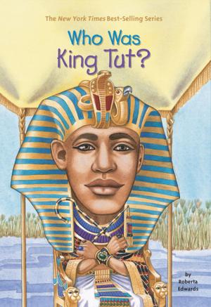Cover of the book Who Was King Tut? by Elle Cosimano