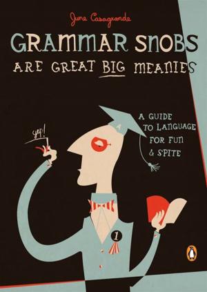 Cover of the book Grammar Snobs Are Great Big Meanies by Charlotte Lovejoy