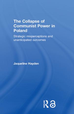 Cover of the book The Collapse of Communist Power in Poland by Rebekah Stathakis