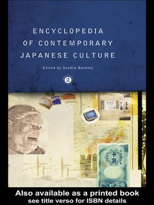 Cover of the book Encyclopedia of Contemporary Japanese Culture by Philip Andrews-Speed, Raimund Bleischwitz, Tim Boersma, Corey Johnson, Geoffrey Kemp, Stacy D. VanDeveer