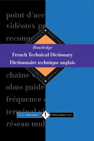 Cover of the book Routledge French Technical Dictionary Dictionnaire technique anglais by Andzrej Huczynski