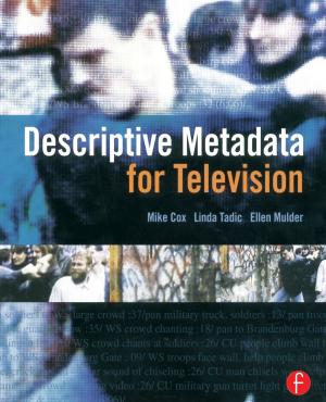 Cover of the book Descriptive Metadata for Television by Toni Haastrup, Lee McGowan, David Phinnemore
