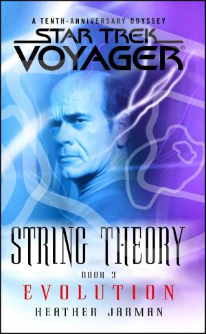 Cover of the book Star Trek: Voyager: String Theory #3: Evolution by J.A. Jance