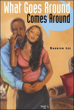 Cover of the book What Goes Around Comes Around by Curtis L. Alcutt