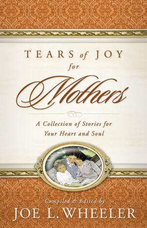Cover of the book Tears of Joy for Mothers by Jack Countryman, Terri Gibbs