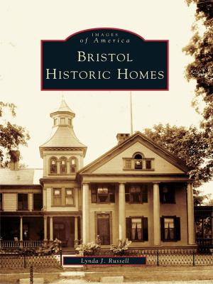 Cover of the book Bristol Historic Homes by Ephriam D. Dickson III, Mark J. Nelson