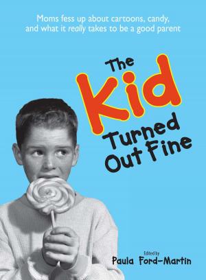 Book cover of The Kid Turned Out Fine