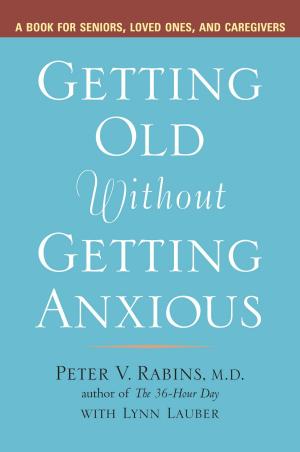 Book cover of Getting Old Without Getting Anxious