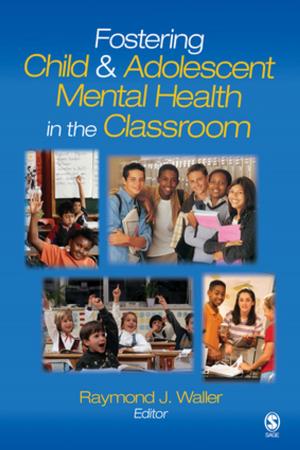 Cover of the book Fostering Child and Adolescent Mental Health in the Classroom by Clark Moustakas