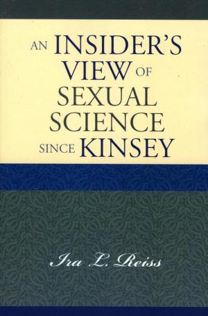 Cover of the book An Insider's View of Sexual Science since Kinsey by Peverill Squire, Gary Moncrief
