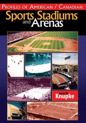 Cover of the book Profiles of American / Canadian Sports Stadiums and Arenas by Paul S. Bruckman